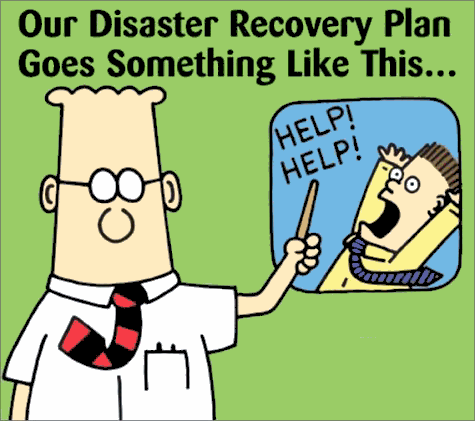 Our Disaster Recovery Plan Goes Something Like THis