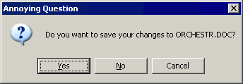 Do you want to save your changes to ORCHESTR.DOC?