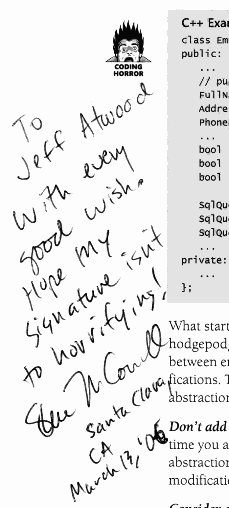 To Jeff Atwood, with every good wish. Hope my signature isn't too horrifying! Steve McConnell, Santa Clara, CA. March 13 '06