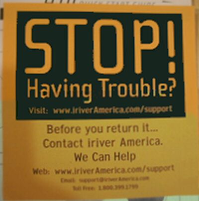 STOP! Having trouble? Visit www.iriveramerica.com/support Before you return it... contact iriver America. We Can Help