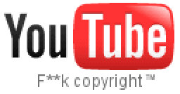 YouTube: f**k copyright(tm)
